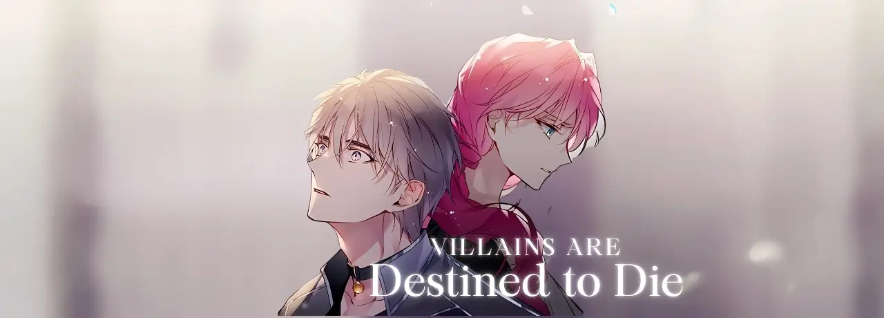 Villains Are Destined to Die / The Villain's Ending Is Death / Only Death Awaits the Villainess / 악역의 엔딩은 죽음뿐